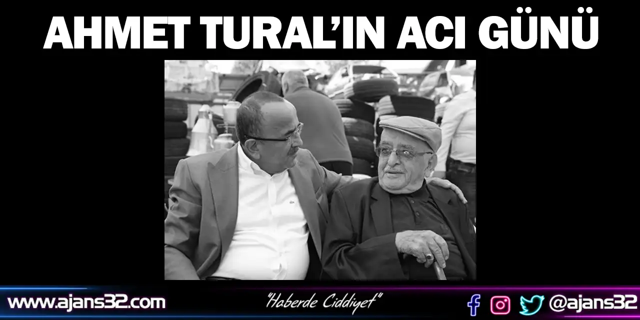 Ahmet Tural'ın Acı Günü