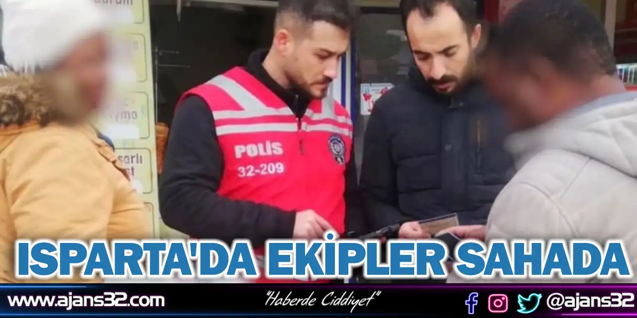 Isparta'da Ekipler Sahada