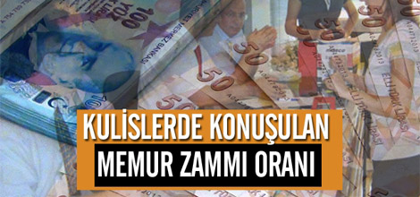 Kulislerde Konuşulan Memur Zammı Oranı