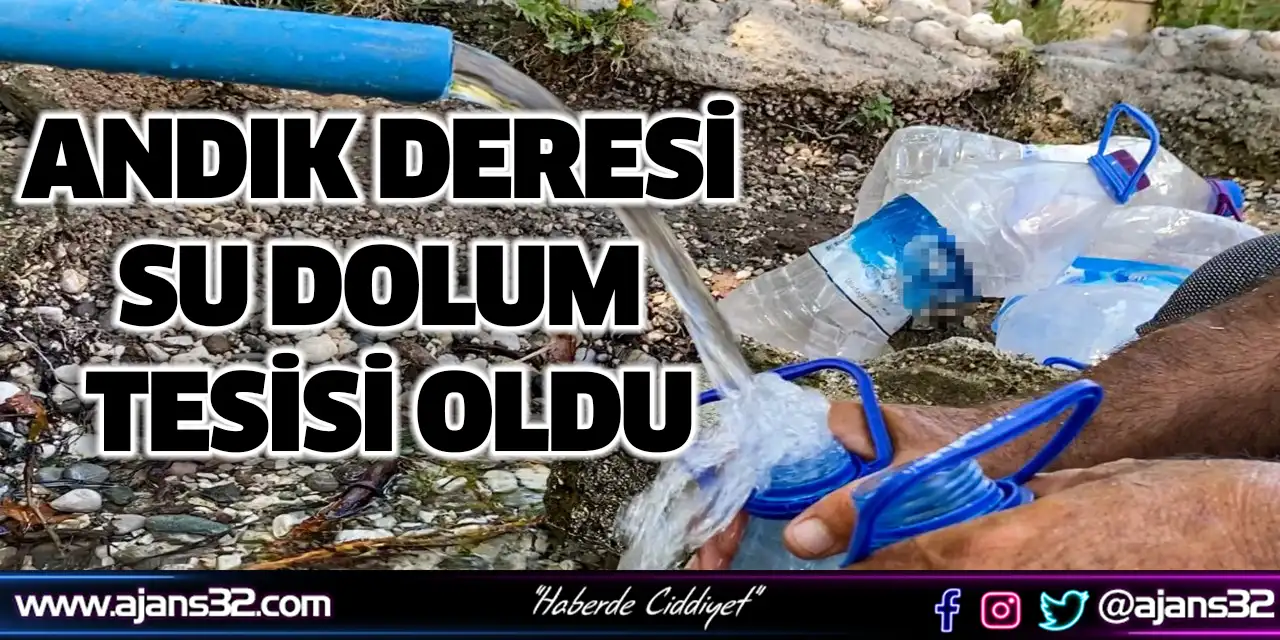 Andık Deresi Su Dolum Tesisi Oldu