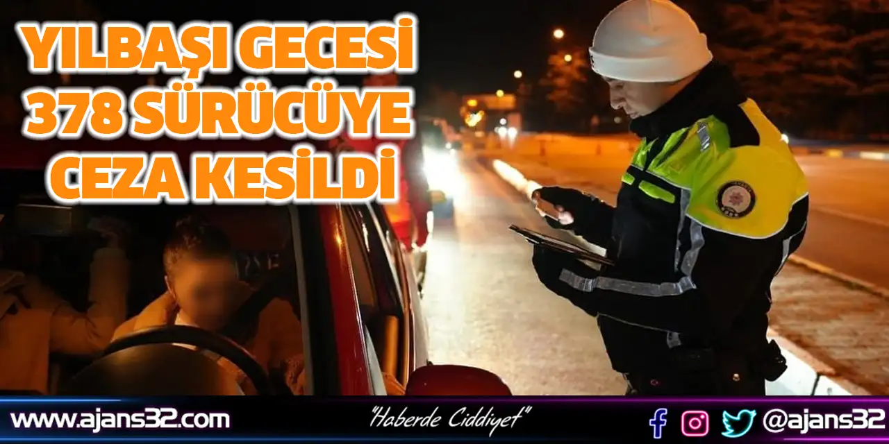 Yılbaşı Gecesi 378 Sürücüye Ceza Kesildi