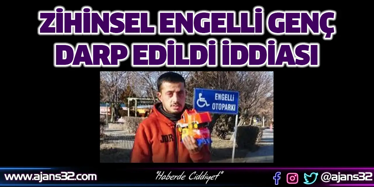 Zihinsel Engelli Genç Darp Edildi İddiası