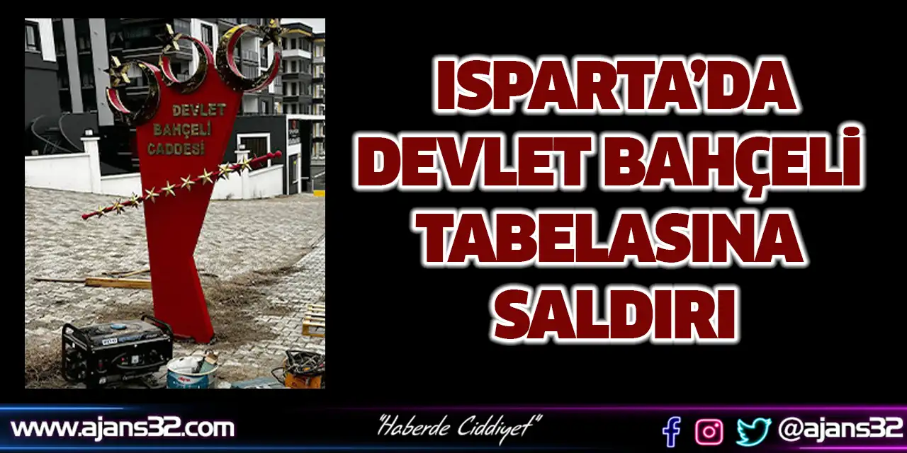 Isparta’da Devlet Bahçeli Tabelasına Saldırı