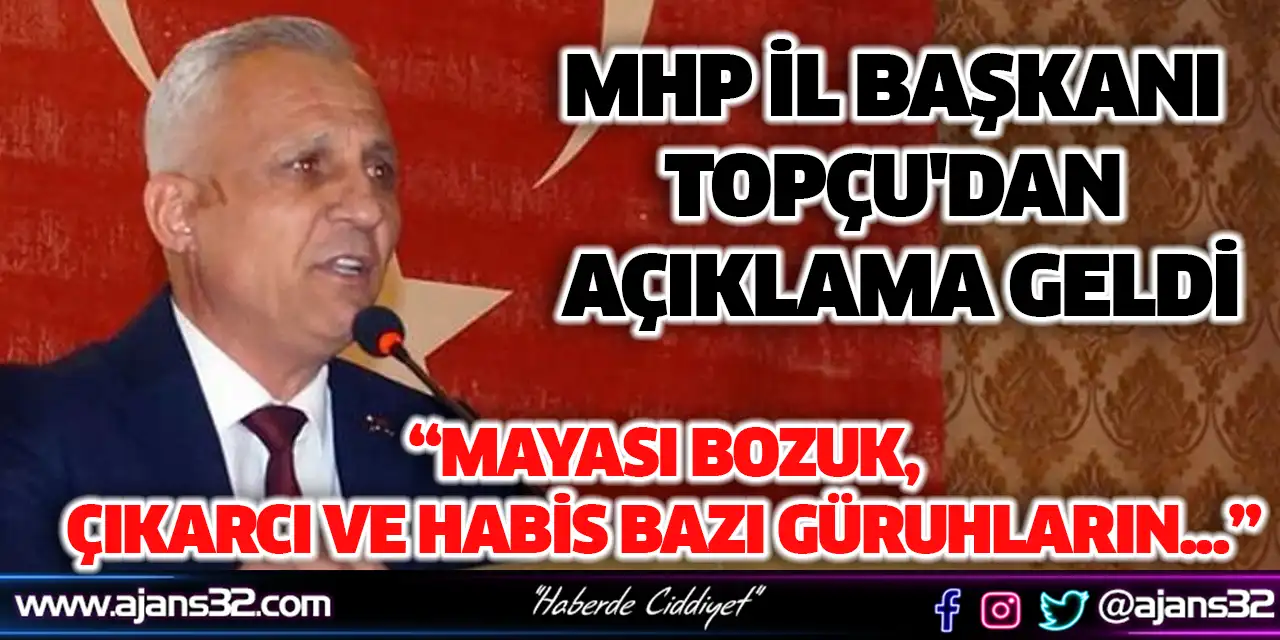 İl Başkanı Topçu'dan Açıklama Geldi