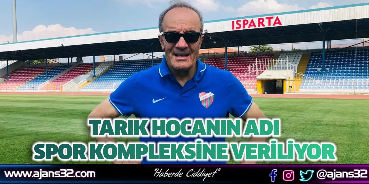 Tarık Hocanın Adı Spor Kompleksine Veriliyor