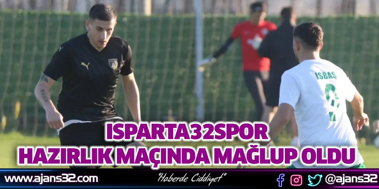 Isparta32spor Hazırlık Maçında Mağlup Oldu