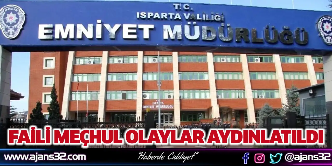 Faili Meçhul Olaylar Aydınlatıldı