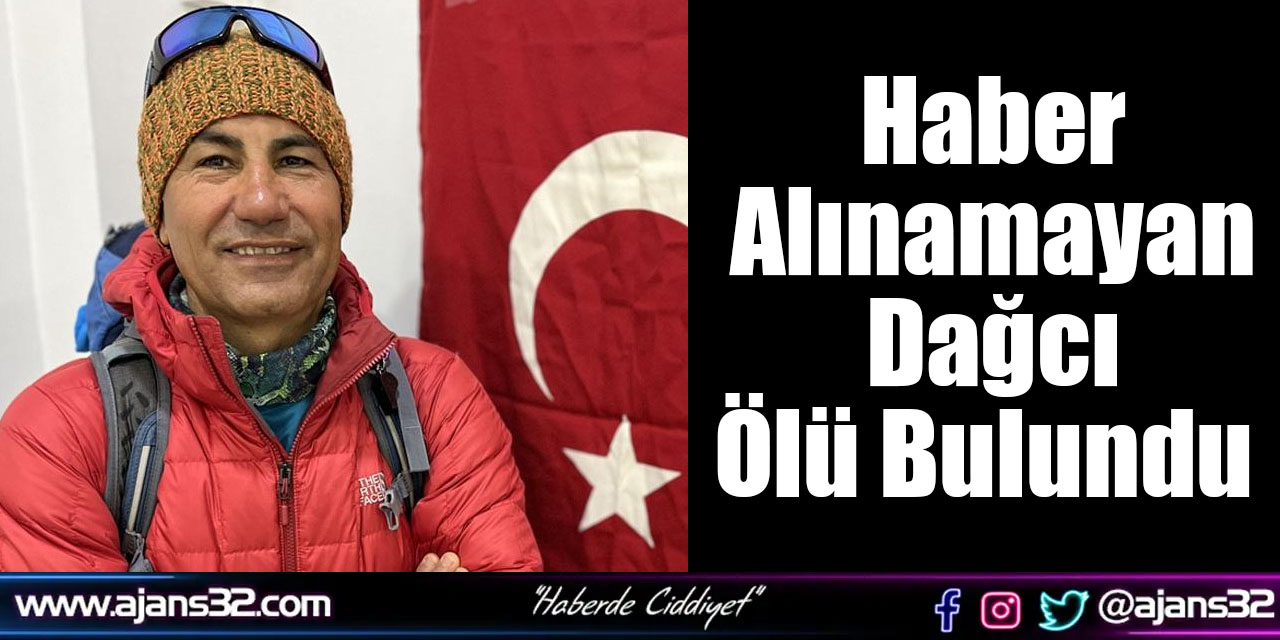 Haber Alınamayan Dağcı Ölü Bulundu