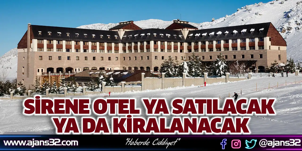 Sirene Otel Ya Satılacak Ya Da Kiralanacak