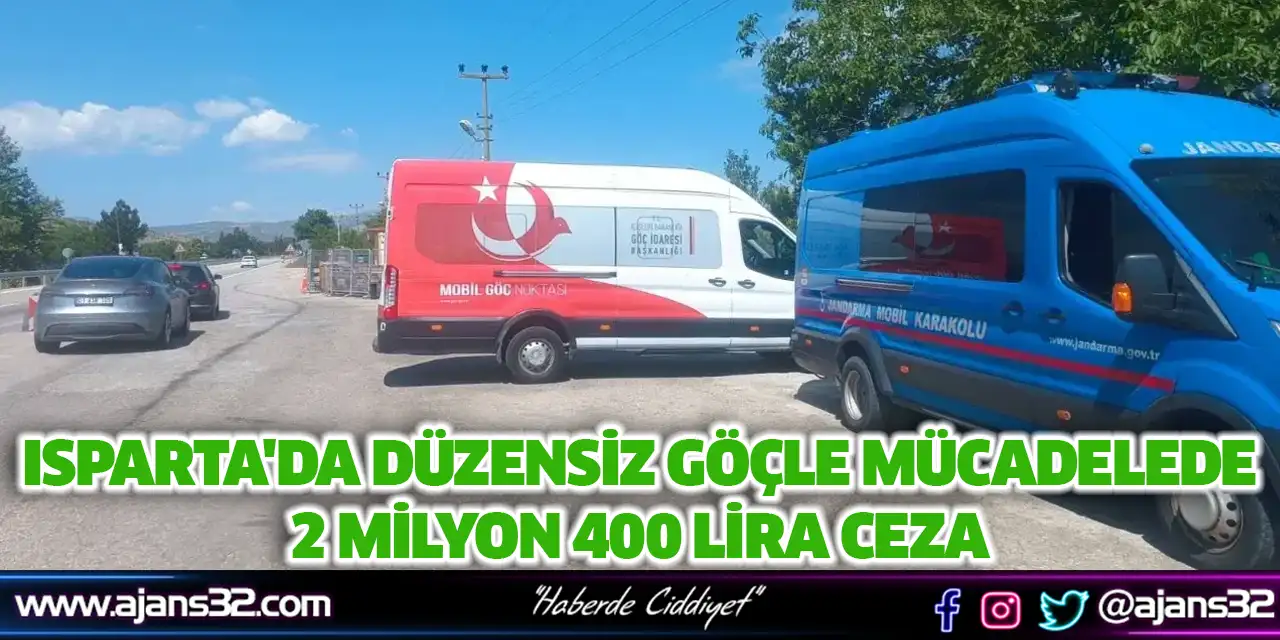 Isparta'da Düzensiz Göçle Mücadelede 2 Milyon 400 Lira Ceza