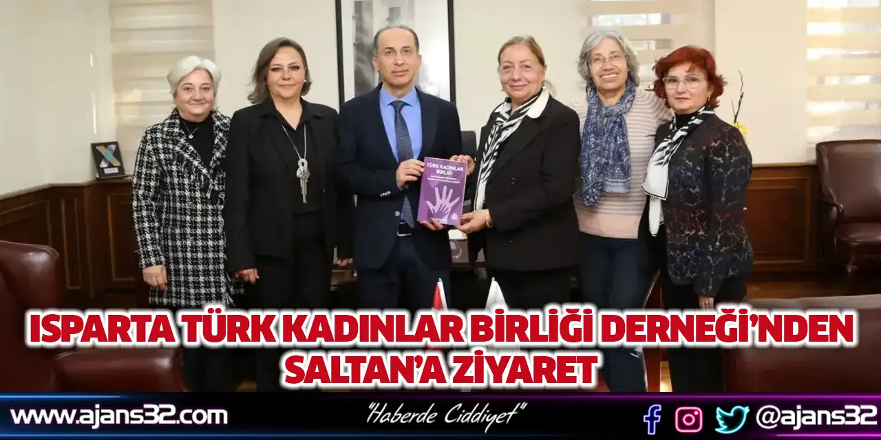 Isparta Türk Kadınlar Birliği Derneği’nden Saltan’a Ziyaret