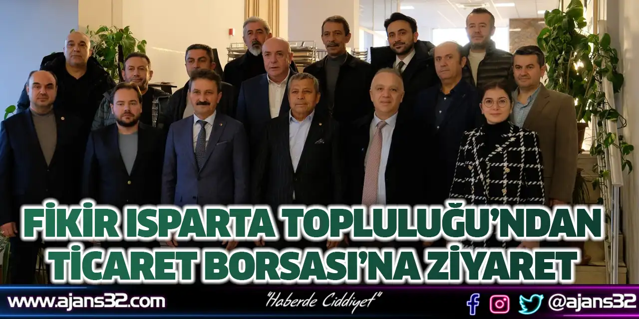 Fikir Isparta Topluluğu’ndan Ticaret Borsası’na Ziyaret