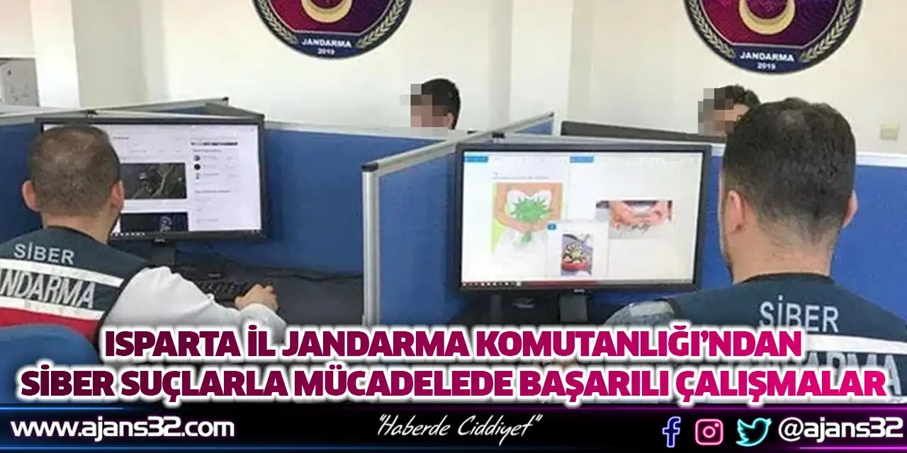 Isparta İl Jandarma Komutanlığı’ndan Siber Suçlarla Mücadelede Başarılı Çalışmalar