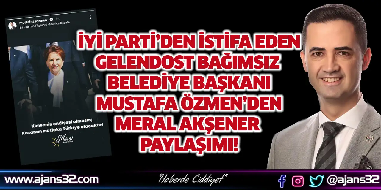 Özmen'den Meral Akşener Paylaşımı