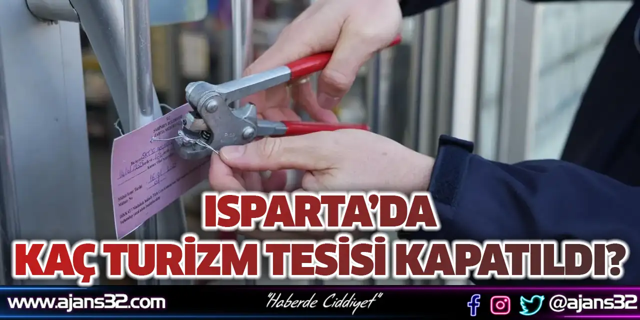 Isparta’da Kaç Turizm Tesisi Kapatıldı?