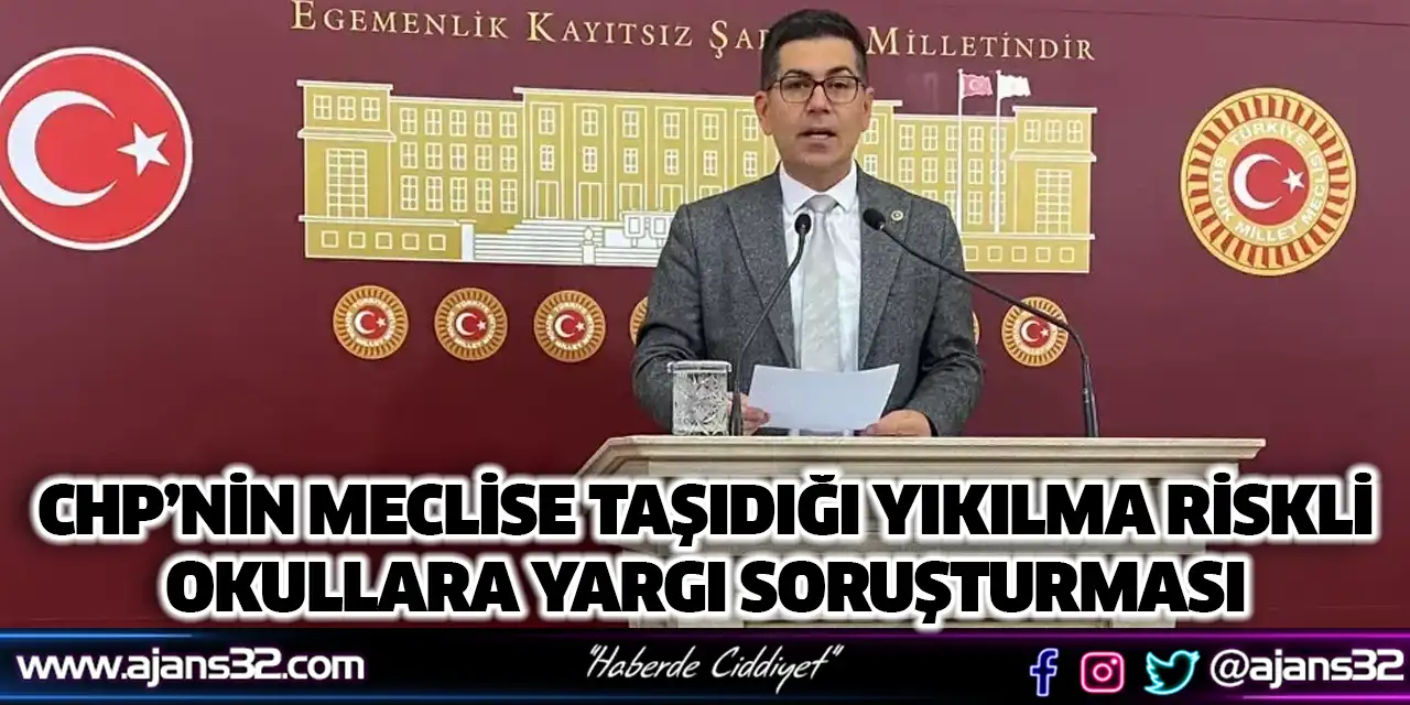 CHP’nin Meclise Taşıdığı Yıkılma Riskli Okullara Yargı Soruşturması