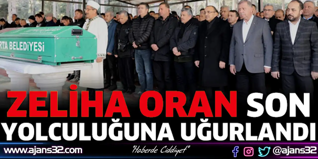 Zeliha Oran Son Yolculuğuna Uğurlandı