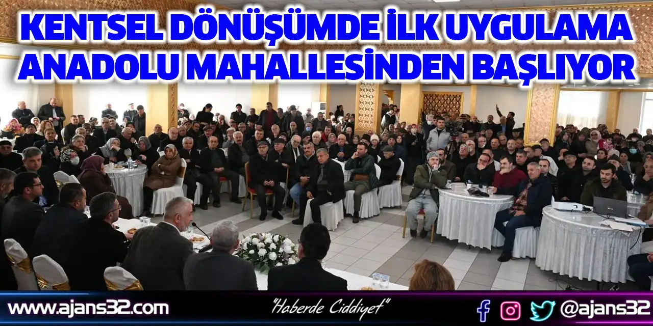 Kentsel Dönüşümde İlk Uygulama Anadolu Mahallesinden Başlıyor