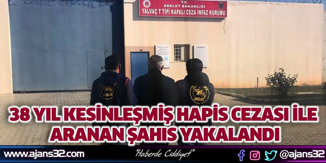 38 Yıl Kesinleşmiş Hapis Cezası ile Aranan Şahıs Yakalandı