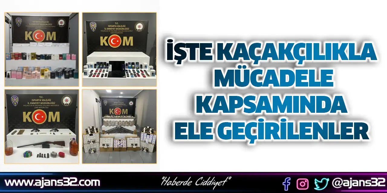 İşte Kaçakçılıkla Mücadelede Ele Geçirilenler