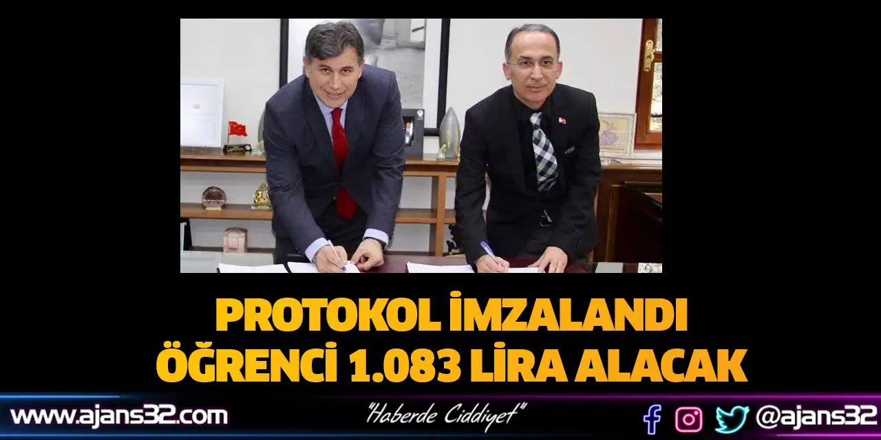 Protokol İmzalandı Öğrenci 1.083 Lira Alacak