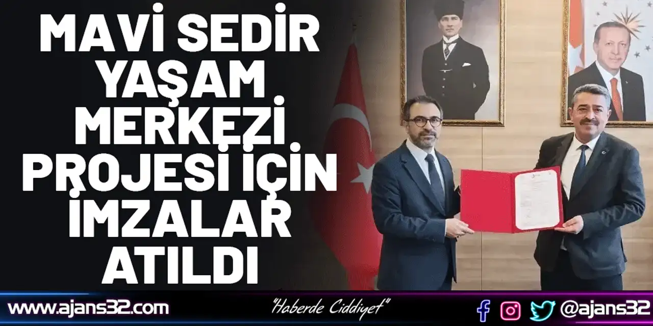 Mavi Sedir Yaşam Merkezi Projesi İçin İmzalar Atıldı