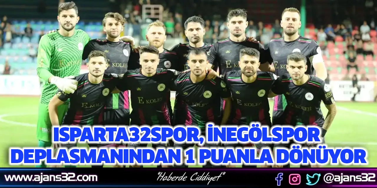 Isparta32spor, İnegölspor Deplasmanından 1 Puanla Dönüyor