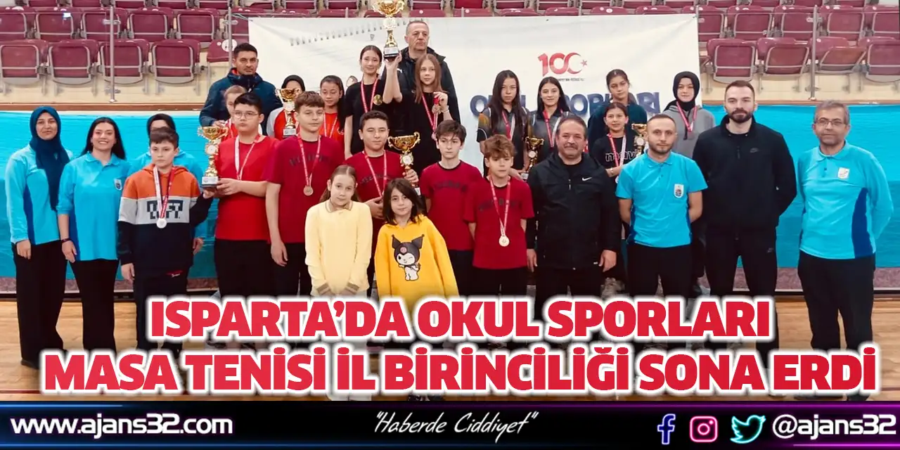 Isparta’da Okul Sporları Masa Tenisi İl Birinciliği Sona Erdi