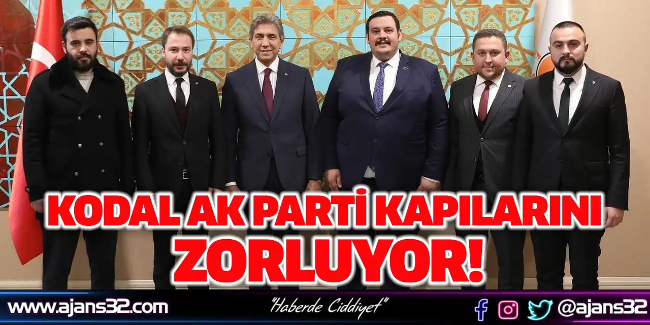 Kodal Ak Parti Kapılarını Zorluyor