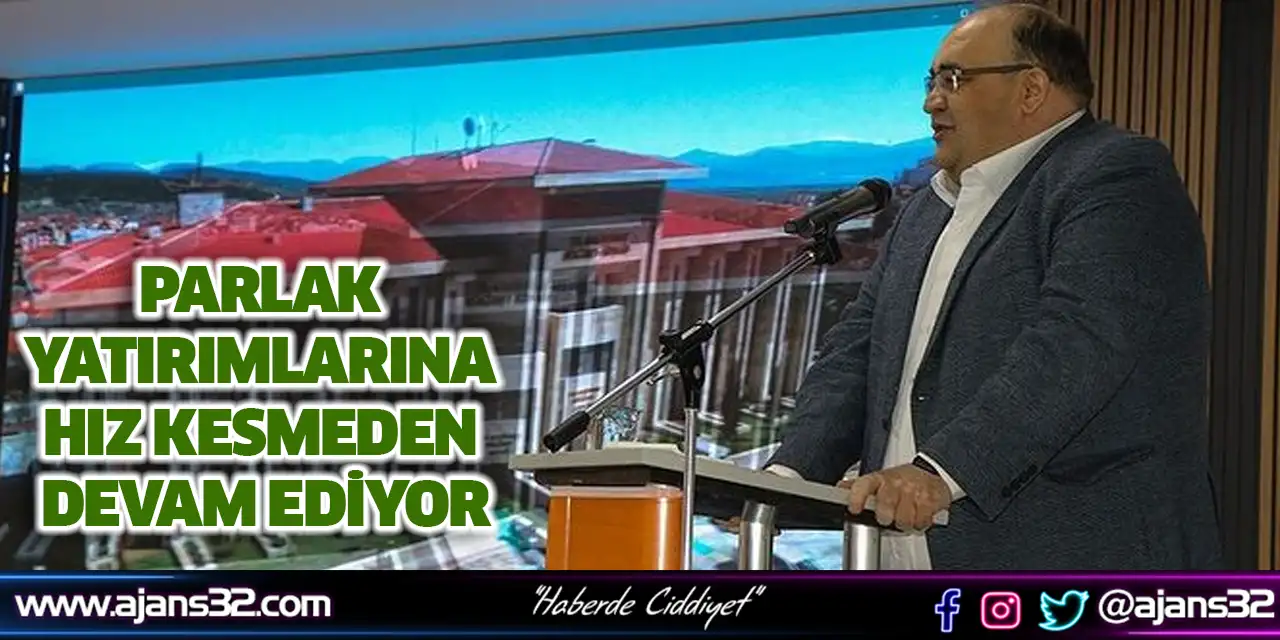 Parlak Yatırımlarına Hız Kesmeden Devam Ediyor