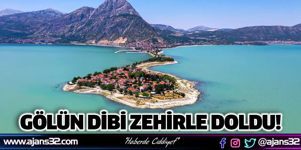 Gölün Dibi Zehirle Doldu