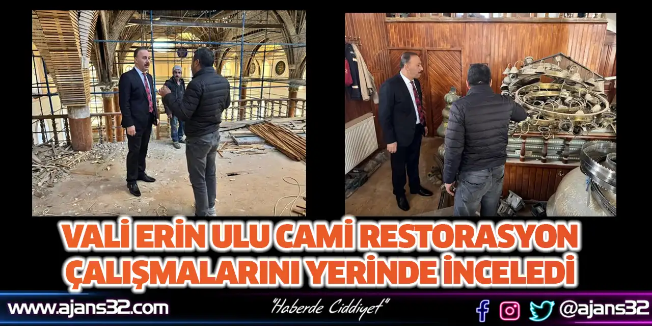 Vali Erin Ulu Cami Restorasyon Çalışmalarını Yerinde İnceledi