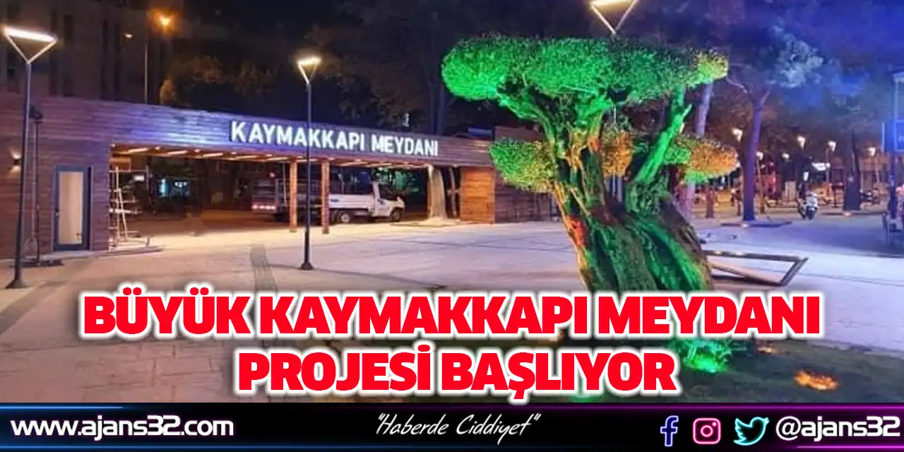 Büyük Kaymakkapı Meydanı Projesi Başlıyor