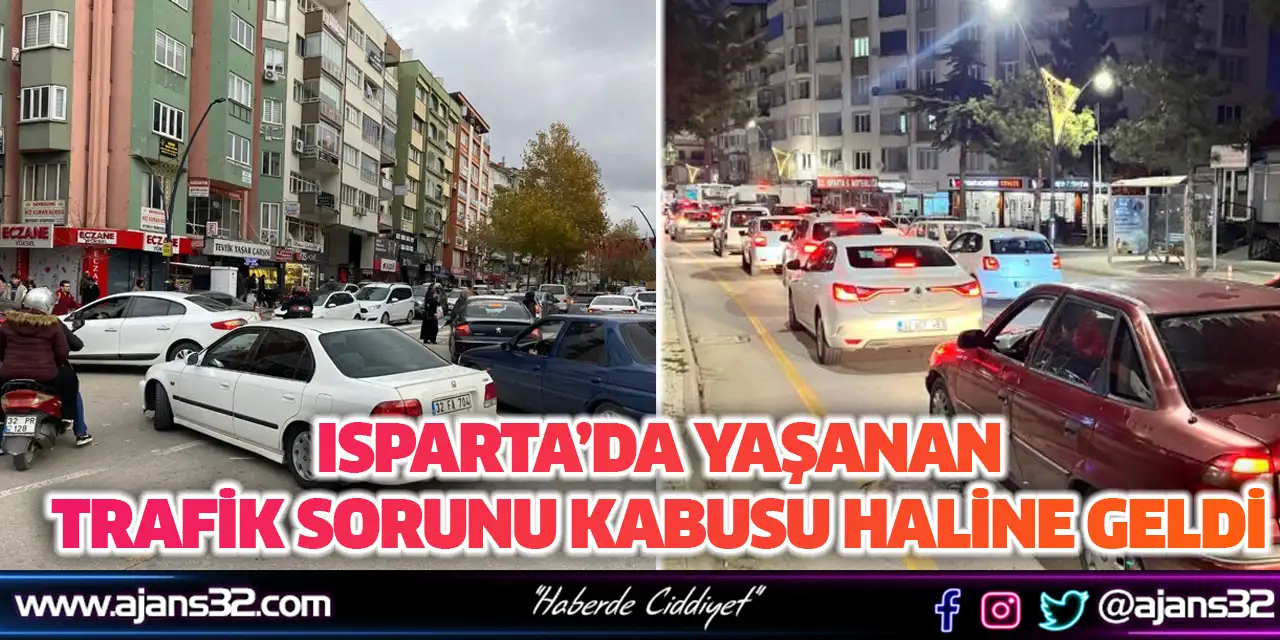 Isparta’da Yaşanan Trafik Sorunu Kabusu Haline Geldi