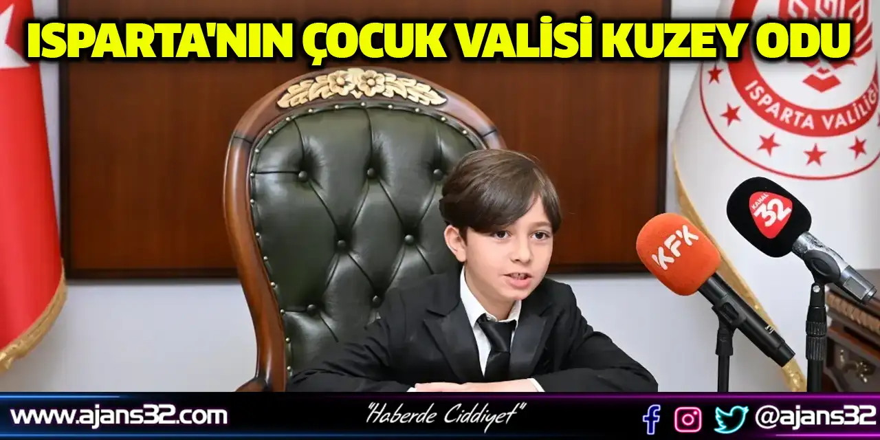 Isparta'nın Çocuk Valisi Kuzey Odu