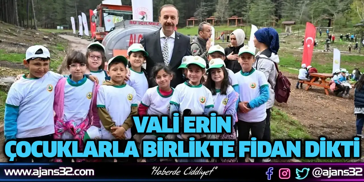 Vali Erin Çocuklarla Birlikte Fidan Dikti