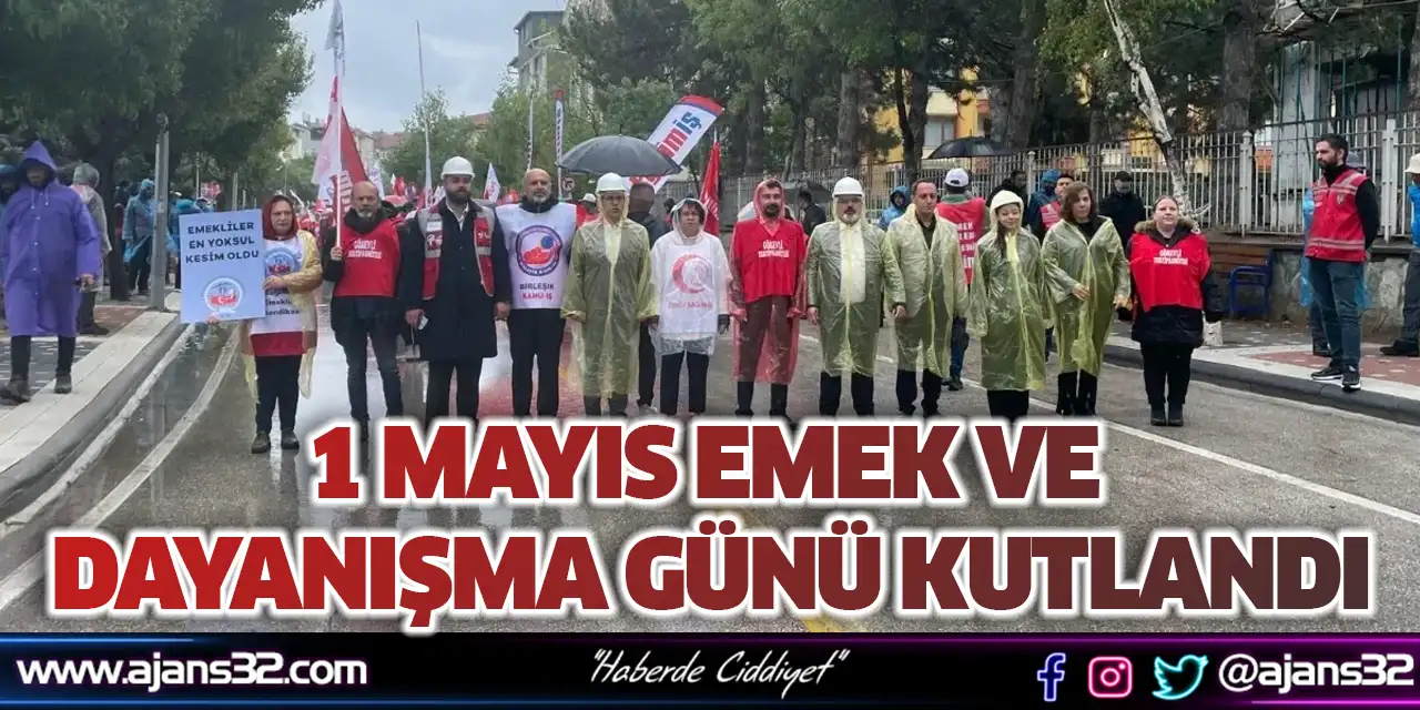1 Mayıs Emek ve Dayanışma Günü Kutlandı