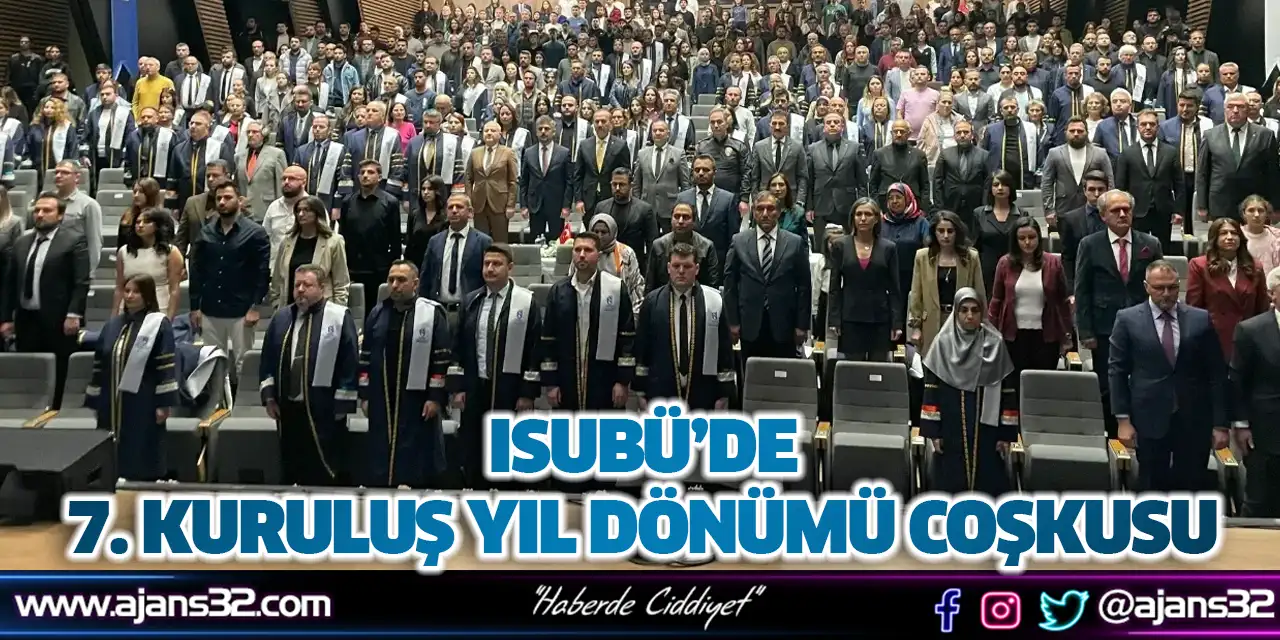 ISUBÜ’de 7. Kuruluş Yıl Dönümü Coşkusu