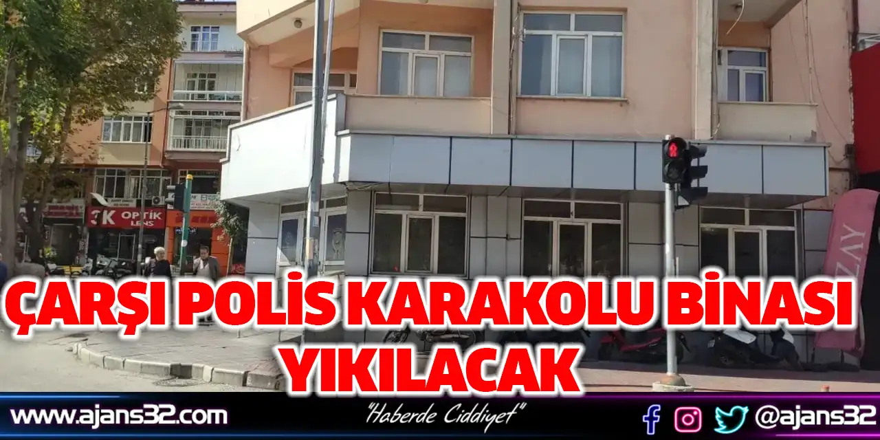 Çarşı Polis Karakolu Binası Yıkılacak