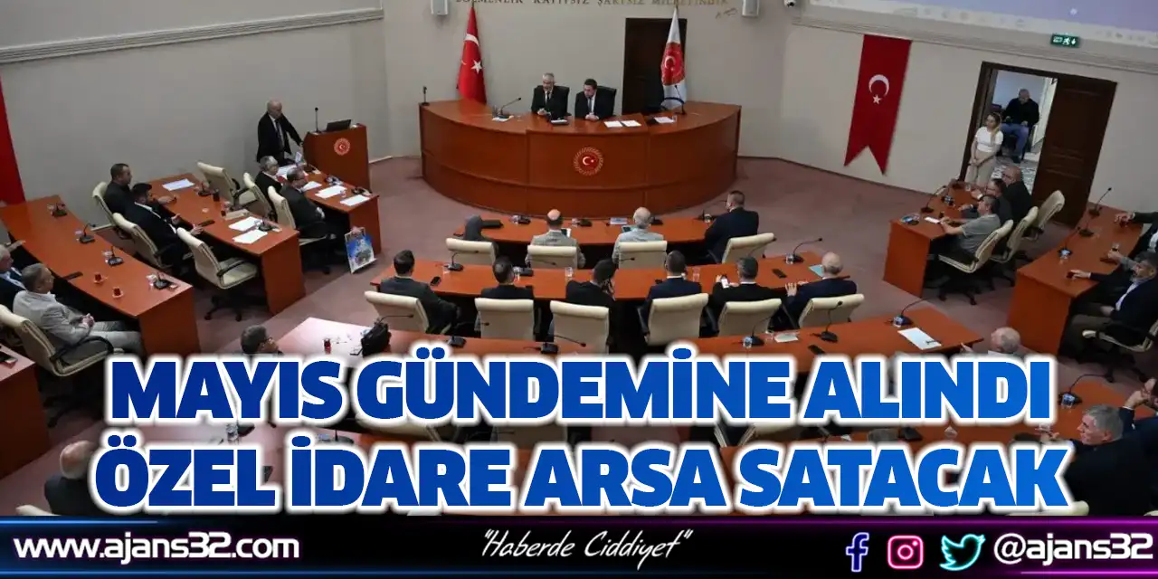 Mayıs Gündemine Alındı; Özel İdare Arsa Satacak