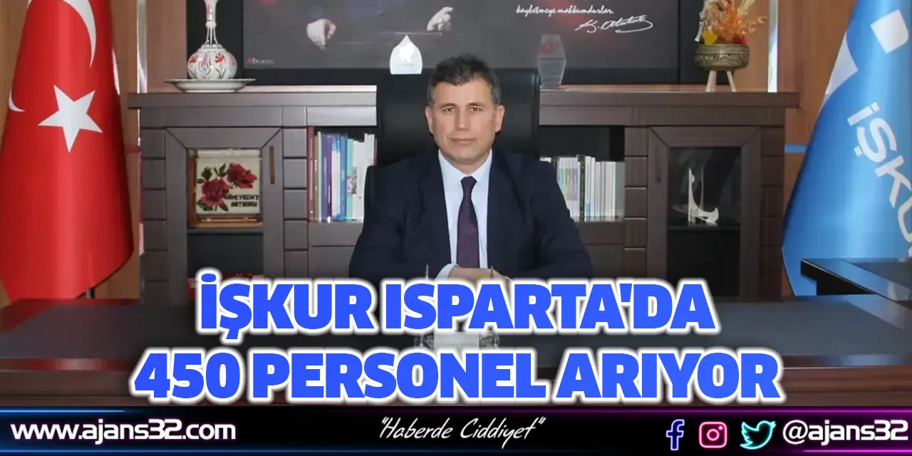İşkur Isparta'da 450 Personel Arıyor
