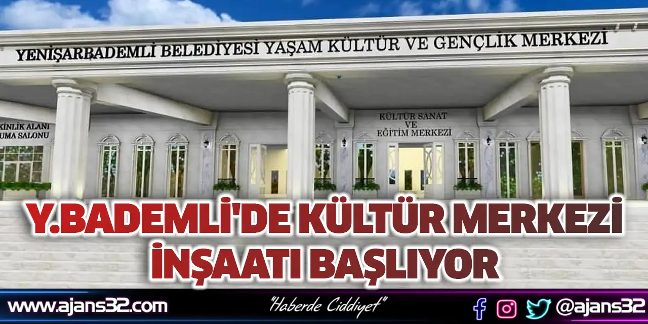 Y.Bademli'de Kültür Merkezi İnşaatı Başlıyor