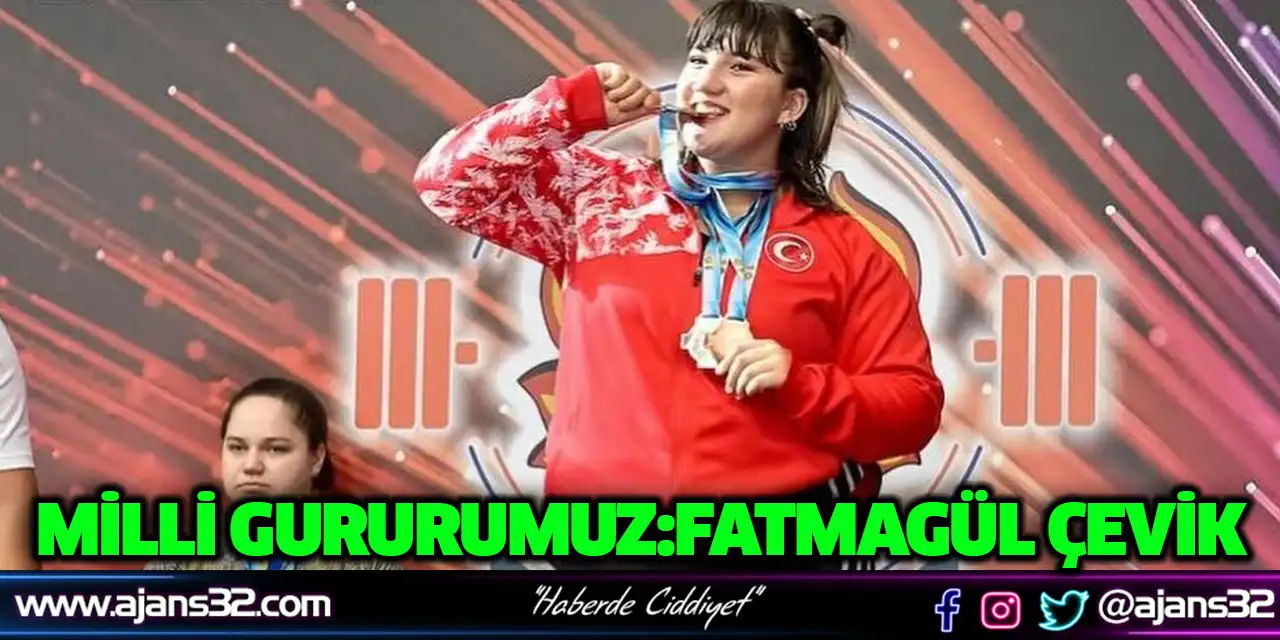 Milli Gururumuz; Fatmagül Çevik