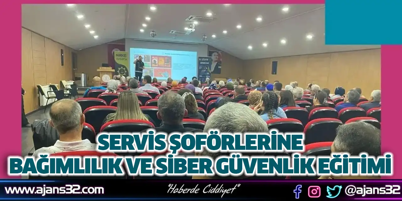 Servis Şoförlerine Bağımlılık ve Siber Güvenlik Eğitimi