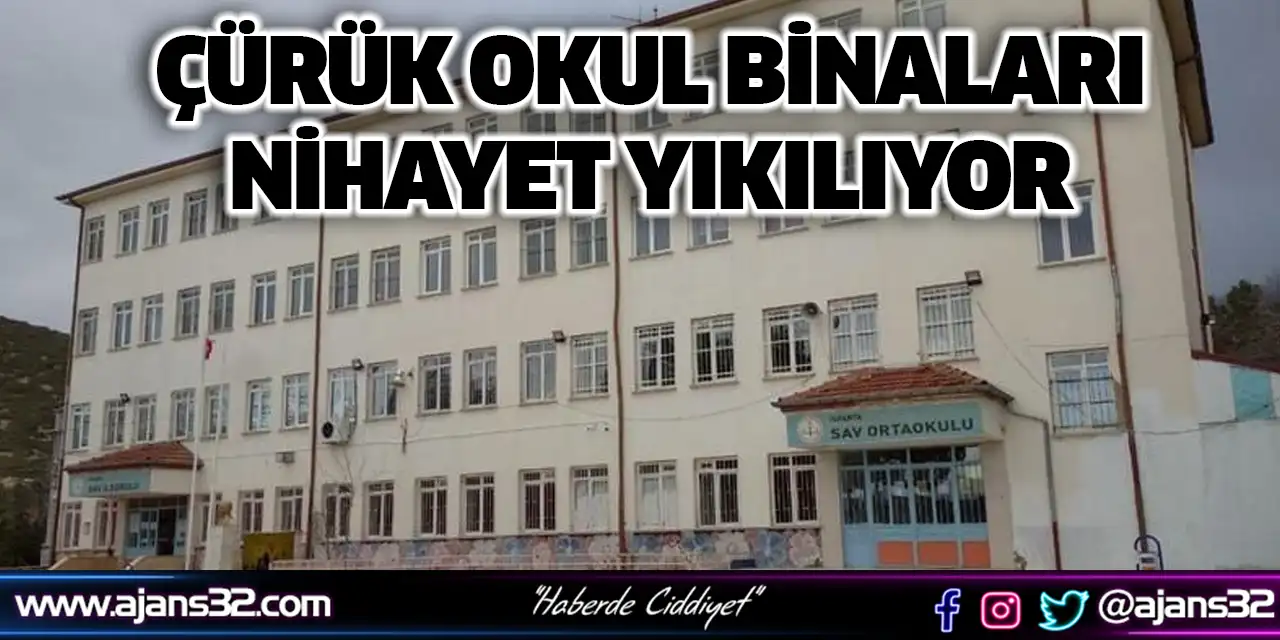 Çürük Okul Binaları Nihayet Yıkılıyor