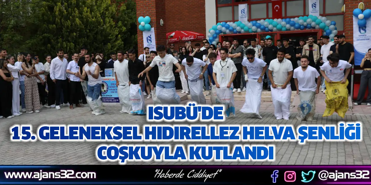 Isubü'de 15. Geleneksel Hıdırellez Helva Şenliği Coşkuyla Kutlandı