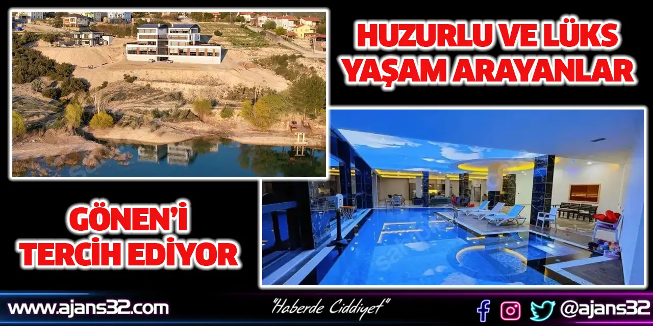 Huzurlu Ve Lüks Yaşam Arayanlar Gönen’i Tercih Ediyor