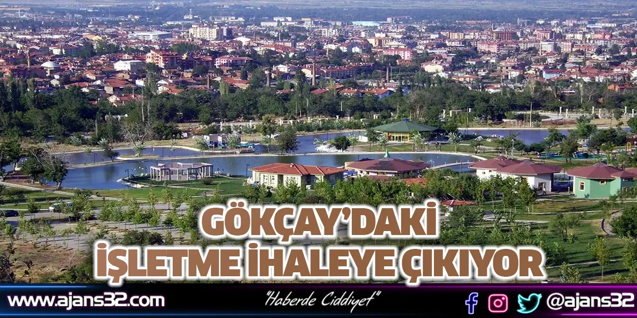 Gökçay’daki İşletme İhaleye Çıkıyor