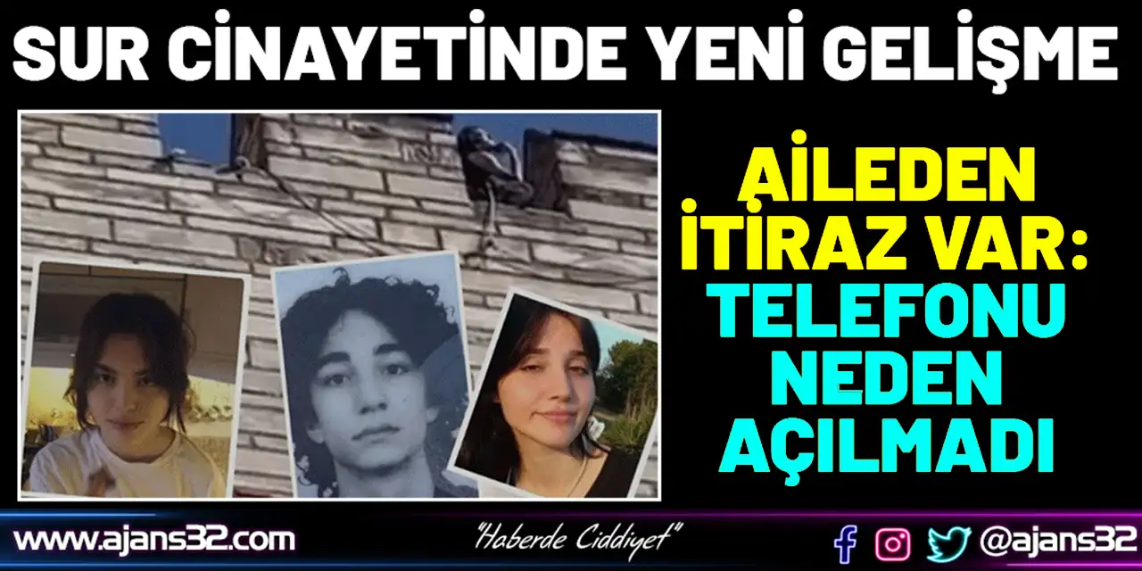 Sur Cinayetinde Yeni Detay: Aileden Soruşturmaya İtiraz