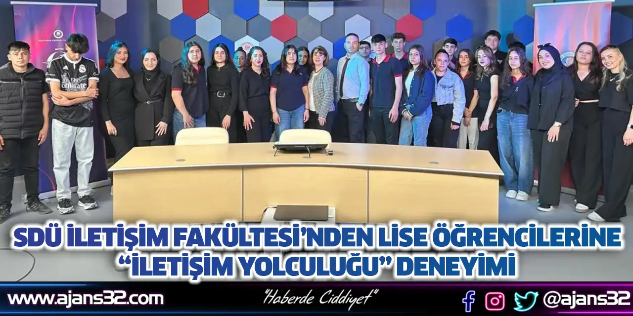 SDÜ İletişim Fakültesi’nden Lise Öğrencilerine “İletişim Yolculuğu” Deneyimi